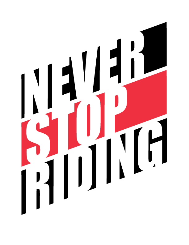Never Stop Riding